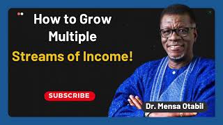 How to Grow Multiple Streams of Income | Dr Mensa Otabil