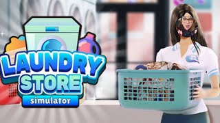 Laundry Store Simulator| First Look!