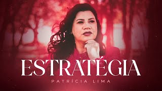 Patrícia Lima | Estratégia [Clipe Oficial]