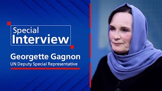 Interview with Georgette Gagnon, UN Deputy Special Representative in Afghanistan