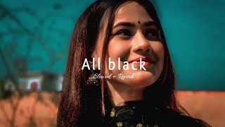 All black -(Slowed + Reverb) @Lofi World