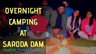 Saroda Dam Jungle Trek \u0026 Overnight Camping | Kabirdham Chhattigarh | Explore chhattisgarh | Dk808