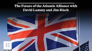 The Future of the Atlantic Alliance with David Lammy and Jim Risch