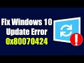 How to fix Windows Update Error 0x80070424?