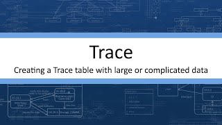 Trace - Creating a Trace Table with Complex Data