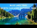 BLUE LAKE TRAIL NORTH CASCADES NATIONAL PARK