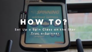 How To...Set Up a Spin Class on the Star Trac e-Spinner