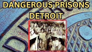 Michigan's Dangerous Prisons: History, Challenges, and Reforms