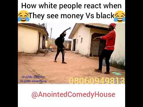 Anointed Comedy - When White People See Money vs Black
