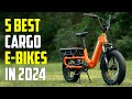 5 Best Cargo Electric Bikes 2024 | Best Cargo E-Bike 2024