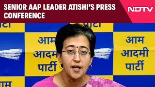 Atishi Live | Senior AAP Leader Atishi Addressing An Important Press Conference