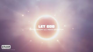 Offer Nissim Feat.  Maya Simantov - Let God