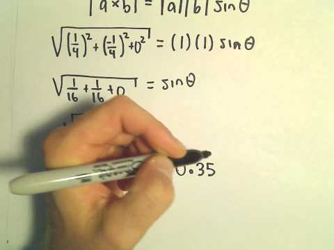 Given the Cross Product , Find Angle Between Vectors Given the Cross Product , Find Angle Between Vectors