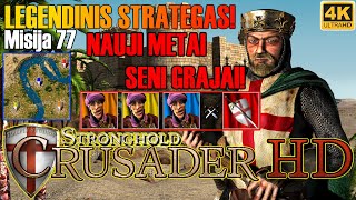 EP. 52: STRONGHOLD CRUSADER - 77 misija - NAUJI METAI - SENI GRAJAI :D (4K 2160P)