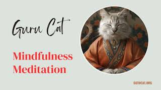 Find your inner purr-pose with Guru Cat's Mindful Meow-ditation 🐱