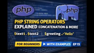 PHP String Operators Explained | Concatenation & More