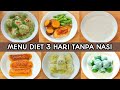 MENU DIET 3 HARI TANPA NASI ~ KENYANG TAHAN LAMA ~ DEFCAL