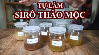 Tự làm SIRÔ THẢO MỘC: Hương thảo, vỏ cam, vỏ chanh, quế, gừng