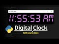 Build a Digital Clock In Python | Python Project for Beginners