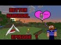 Better Survival Ep. 1 - Survival, But Better! (Minecraft Mod Pack) (Minecraft Multi-play)