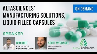 Altasciences Manufacturing Solutions: Liquid-Filled Capsules