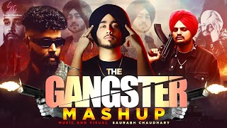 The Gangsters Mashup | Sidhu Moose Wala X Shubh X AP Dhillon | Latest Mashup | Saurabh Chaudhary