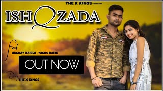 ISHQZADA l Nadha Virender & Gurlej Akhtar Official Cover Video l feat. Akshay Baisla,Yashu Rana,