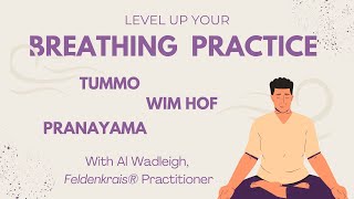 Level up Your Tummo, Wim Hof, and Pranayama Breathing Practice with this One Feldenkrais Lesson