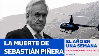 LA MUERTE DE SEBASTIÁN PIÑERA🔴 | EL AÑO EN UNA SEMANA | PODCAST