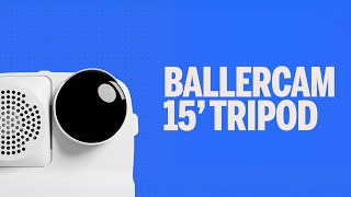BallerCam 15' Tripod Tutorial