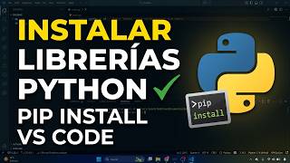 Cómo instalar librerías Python en VS Code (pip install)