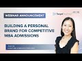 Building a Personal Brand for MBA Admissions: MBA Expert