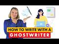 How to Work with a Ghostwriter on Your Non-Fiction Book #ghostwriter