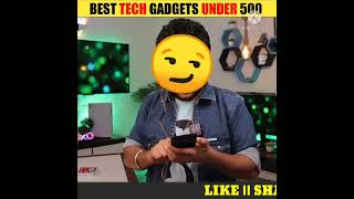 Best gadgets under 500 | #techshorts #trakintech  #tech#technicalguruji #technologygadgets #shorts