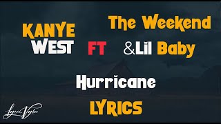 Kanye West - HURRICANE (LYRICS ) ft The Weeknd & Lil Baby // Donda is out