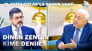 Dinen Zengin Kime Denir? - M. Fatih Çıtlak'la Sahur Vakti