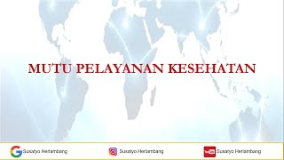 SERI PELAYANAN KESEHATAN : Indikator Mutu Pelayanan Kesehatan