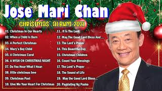 JOSE MARI CHAN  JOSE MARI CHAN CHRISTMAS SONGS  JOSE MARI CHAN CHRISTMAS SONGS FULL ALBUM 2021