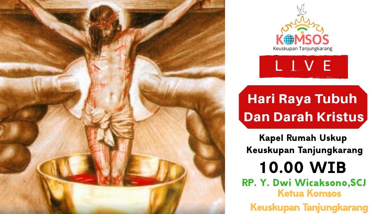 Misa Hari Raya Tubuh Dan Darah Kristus 10.00 WIB Keuskupan ...