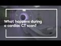 What Happens During a Cardiac CT Scan? | HCA Healthcare UK