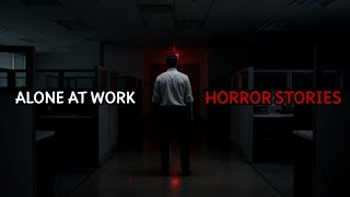 3 Most Disturbing TRUE Alone At Work Horror Stories
