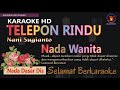 Karaoke Telepon Rindu - Nani Sugianto (Ver. EPR) nada wanita Dis || karaoke HD.