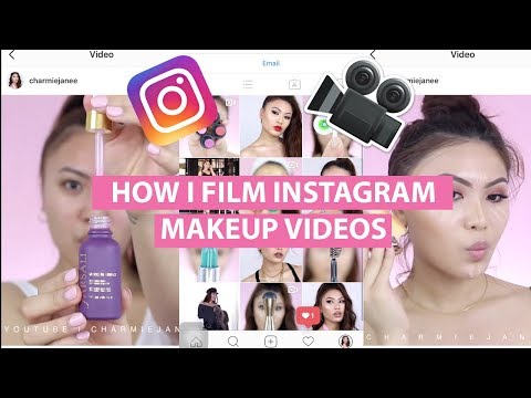 How To Film & Edit Instagram Makeup Videos How To Film & Edit Instagram Makeup Videos