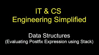 Evaluating Postfix Expression using Stack || IT and CS Engineering Simplified