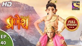 Vighnaharta Ganesh - विघ्नहर्ता गणेश - Ep 40 - Full Episode - 16th October, 2017