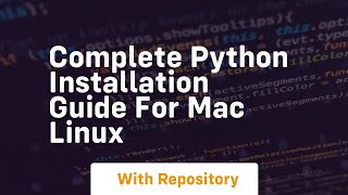 Complete python installation guide for mac linux