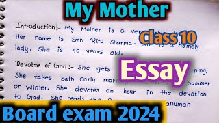 my mother essay,my mother essay in english,my mother essay class 10th,essay on my mother,my mother