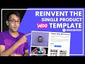 Reinvent the WooCommerce Elementor Single Product Template - Elementor Pro Wordpress Tutorial
