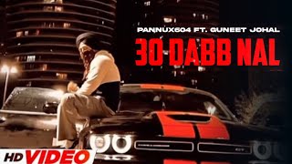 30 Dab Naal (Official Song) Guneet Johal Ft. Pannux604 | New Punjabi Song 2022 |