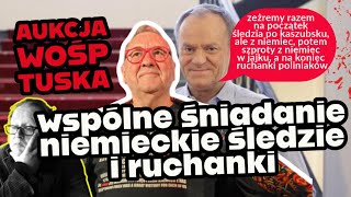 aukcja Wośp Tuska - niemieckie śledzie i ruchanki